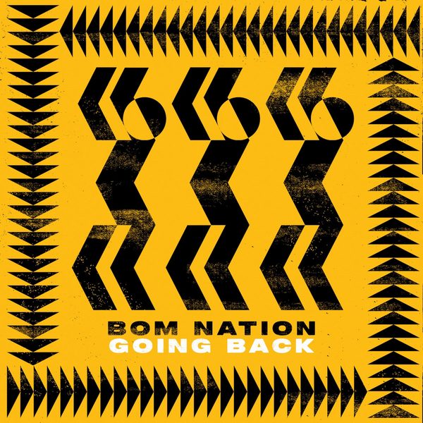 BOM Nation - Going Back